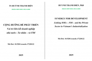 Cộng hưởng để phát triển: Vai trò liên kết doanh nghiệp nhà nước– Tư nhân – và FDI