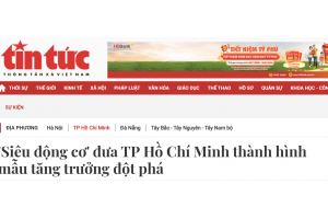 Siêu động cơ đưa TP. Hồ Chí Minh thành hình mẫu tăng trưởng đột phá