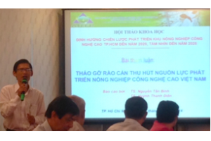 THÁO GỠ RÀO CẢN THU HÚT NGUỒN LỰC PHÁT TRIỂN NÔNG NGHIỆP CÔNG NGHỆ CAO VIỆT NAM 