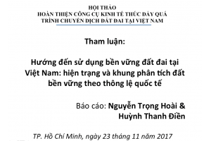 Hướng đến sử dụng bền vững đất đai tại Việt Nam: hiện trạng và khung phân tích đất bền vững theo thô
