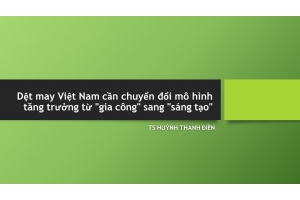 HƯỚNG ĐI NGÀNH DỆT MAY TRONG XU HƯỚNG MỚI