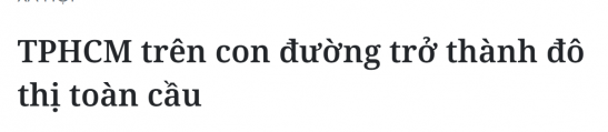 https://www.sggp.org.vn/tphcm-tren-con-duong-tro-thanh-do-thi-toan-cau-post828756.html